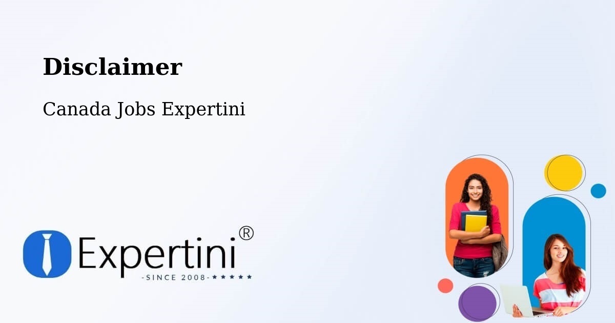 Disclaimer - Canada Jobs Expertini