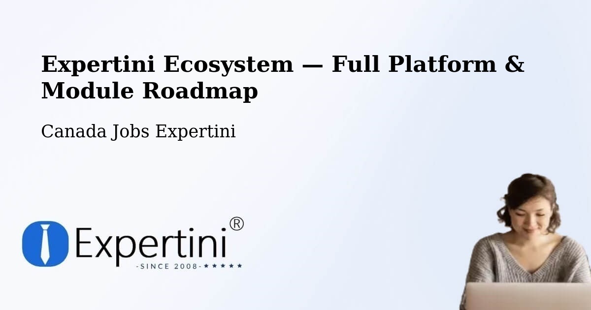 Expertini Ecosystem — Full Platform & Module Roadmap – Peterborough